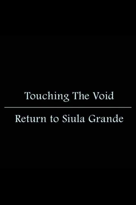 Touching the Void: Return to Siula Grande